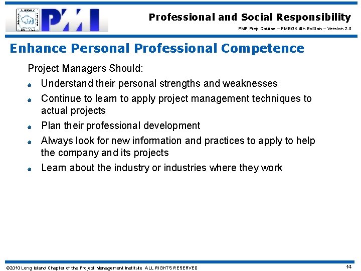 Professional and Social Responsibility PMP Prep Course – PMBOK 4 th Edition – Version