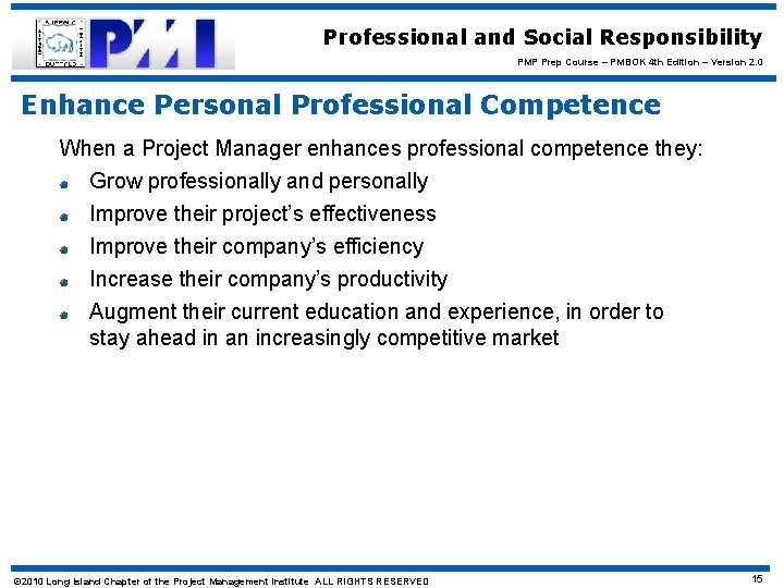 Professional and Social Responsibility PMP Prep Course – PMBOK 4 th Edition – Version