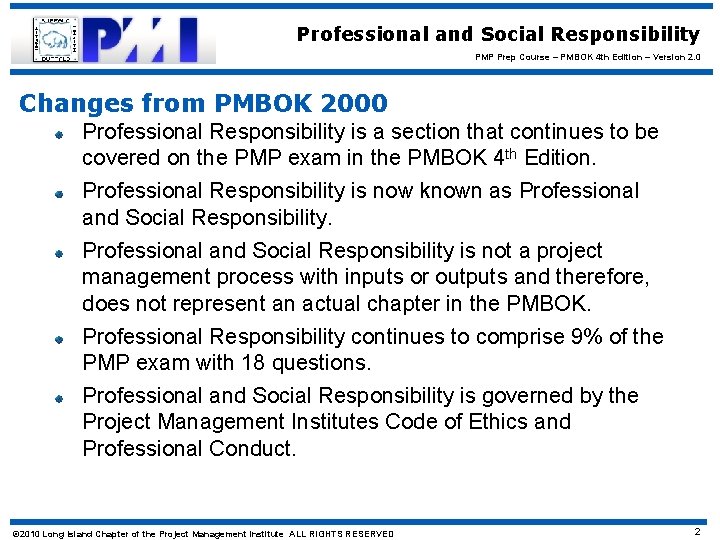 Professional and Social Responsibility PMP Prep Course – PMBOK 4 th Edition – Version