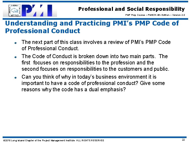 Professional and Social Responsibility PMP Prep Course – PMBOK 4 th Edition – Version