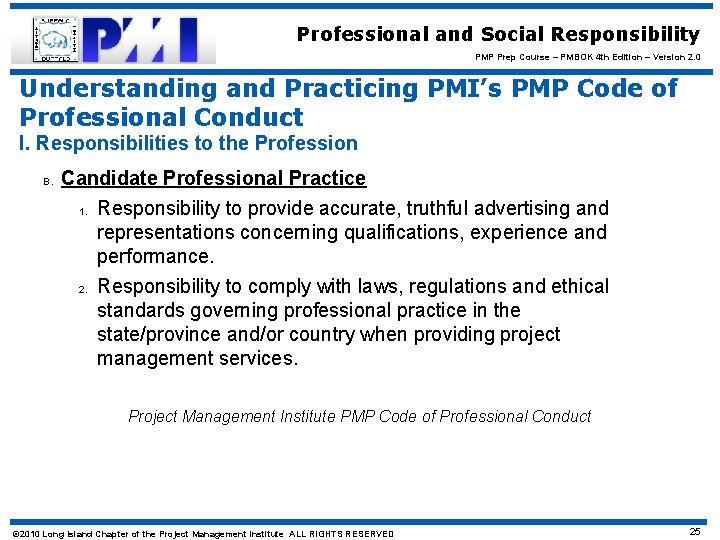 Professional and Social Responsibility PMP Prep Course – PMBOK 4 th Edition – Version