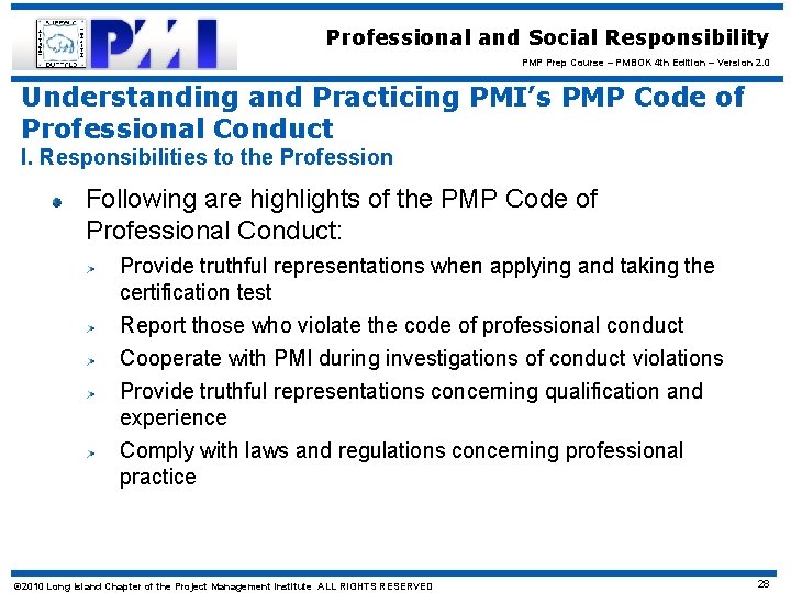 Professional and Social Responsibility PMP Prep Course – PMBOK 4 th Edition – Version