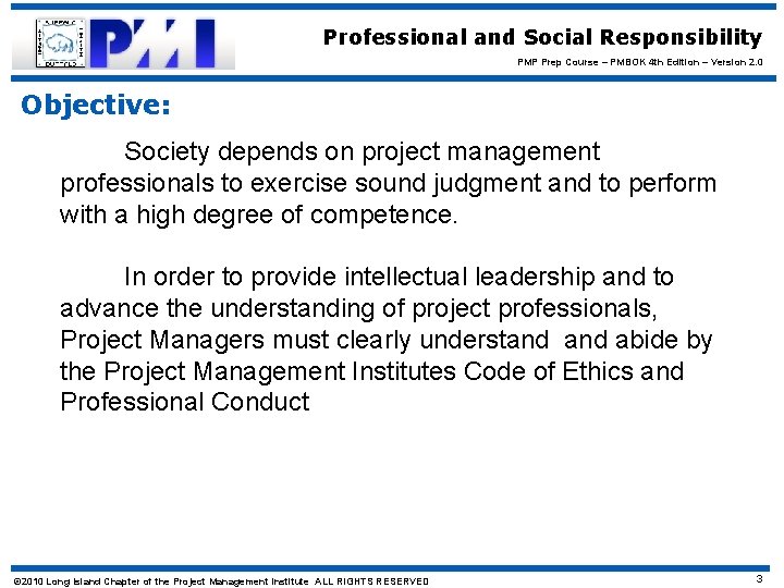 Professional and Social Responsibility PMP Prep Course – PMBOK 4 th Edition – Version