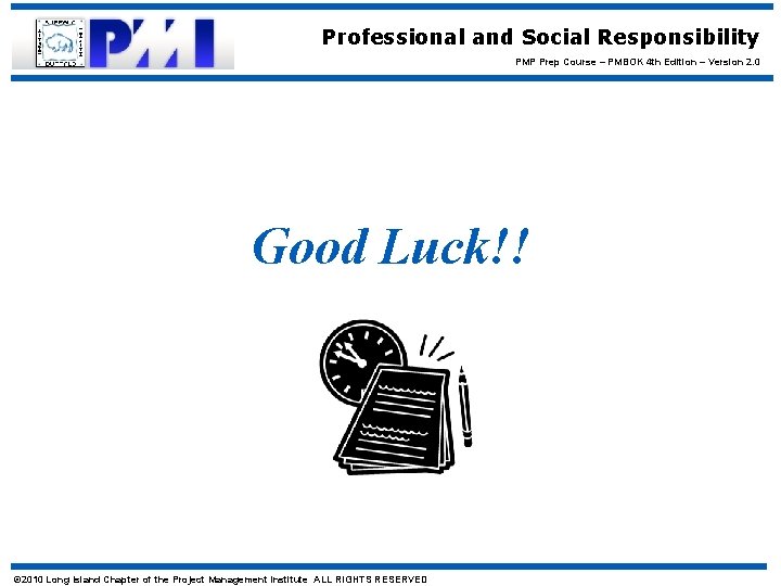 Professional and Social Responsibility PMP Prep Course – PMBOK 4 th Edition – Version