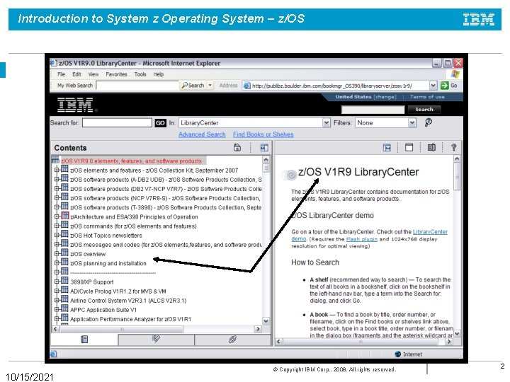 Introduction to System z Operating System – z/OS 10/15/2021 © Copyright IBM Corp. ,