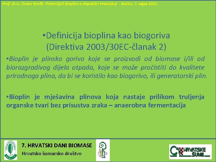 Prof. dr. sc. Davor Kralik -Potencijali bioplina u Republici Hrvatskoj - Našice, 7. rujna