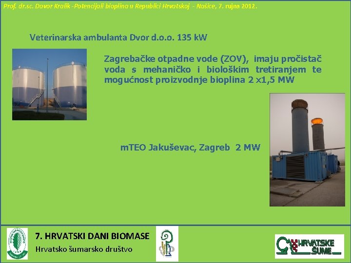 Prof. dr. sc. Davor Kralik -Potencijali bioplina u Republici Hrvatskoj - Našice, 7. rujna