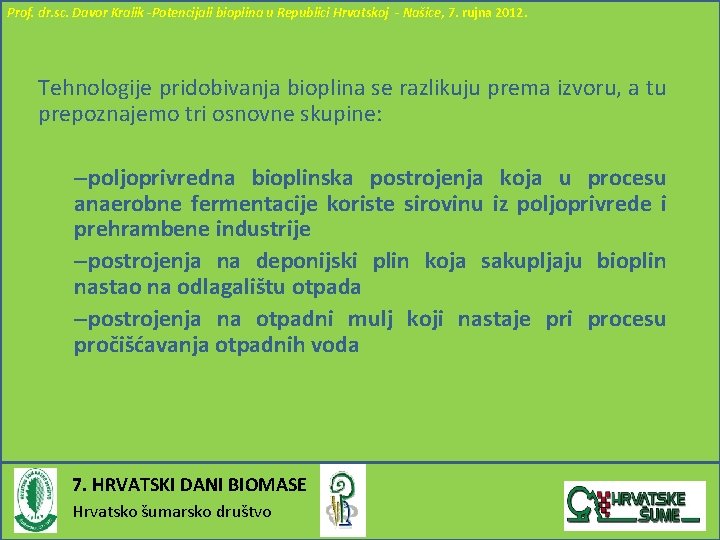 Prof. dr. sc. Davor Kralik -Potencijali bioplina u Republici Hrvatskoj - Našice, 7. rujna