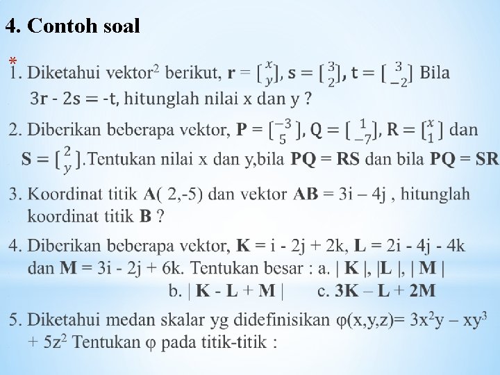 4. Contoh soal * 