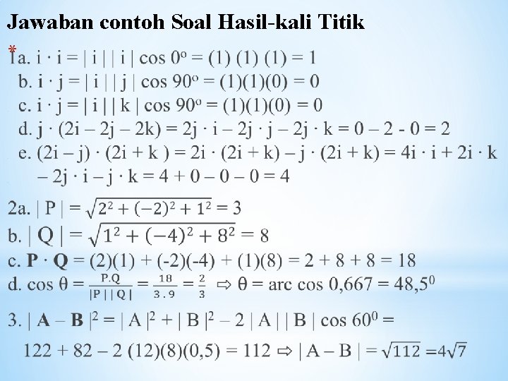 Jawaban contoh Soal Hasil-kali Titik * 