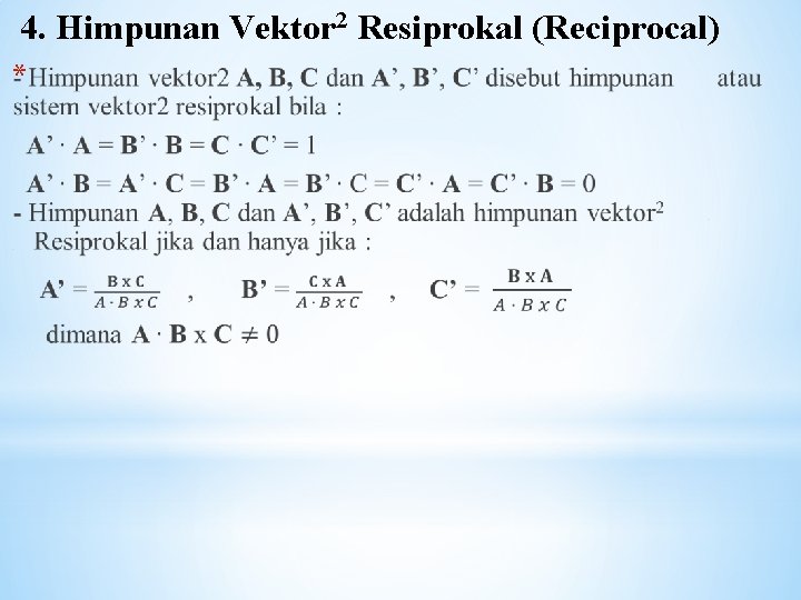 4. Himpunan Vektor 2 Resiprokal (Reciprocal) * 