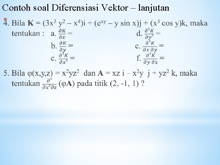 Contoh soal Diferensiasi Vektor – lanjutan * 