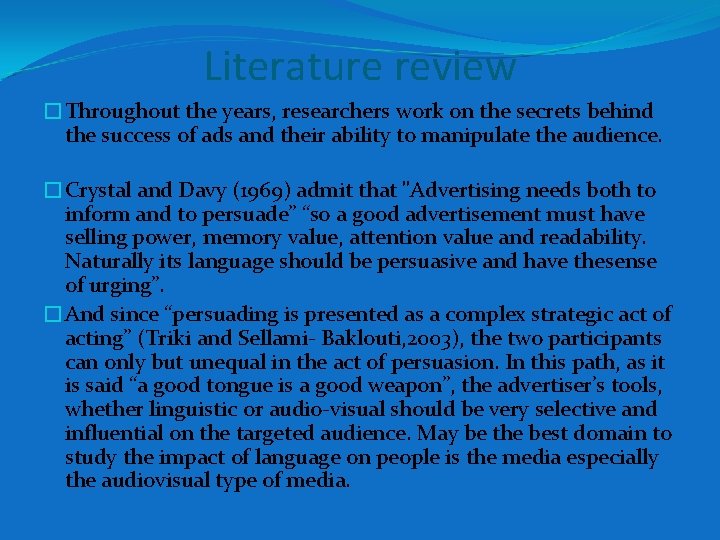 Literature review �Throughout the years, researchers work on the secrets behind the success of Literature review �Throughout the years, researchers work on the secrets behind the success of