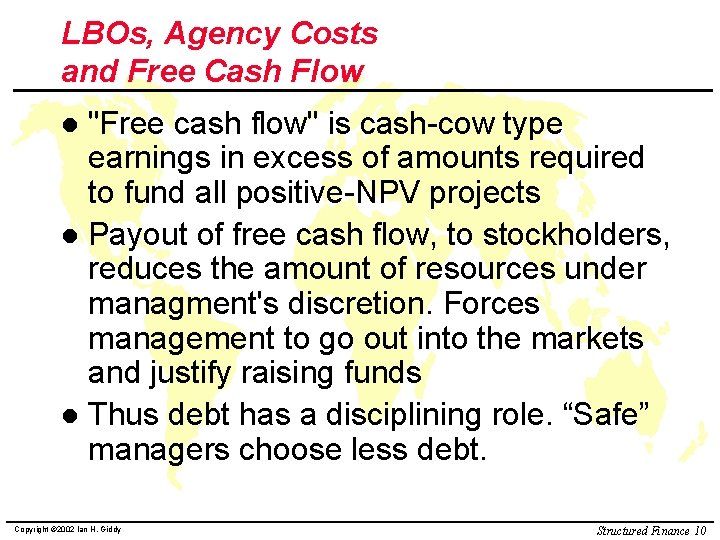 LBOs, Agency Costs and Free Cash Flow "Free cash flow" is cash-cow type earnings
