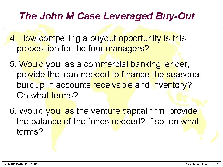 The John M Case Leveraged Buy-Out 4. How compelling a buyout opportunity is this