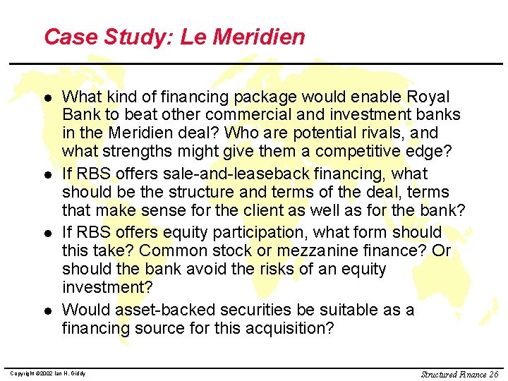 Case Study: Le Meridien l l What kind of financing package would enable Royal