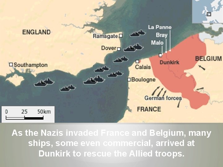 As the Nazis invaded France and Belgium, many ships, some even commercial, arrived at
