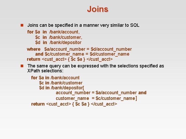 Joins n Joins can be specified in a manner very similar to SQL for Joins n Joins can be specified in a manner very similar to SQL for