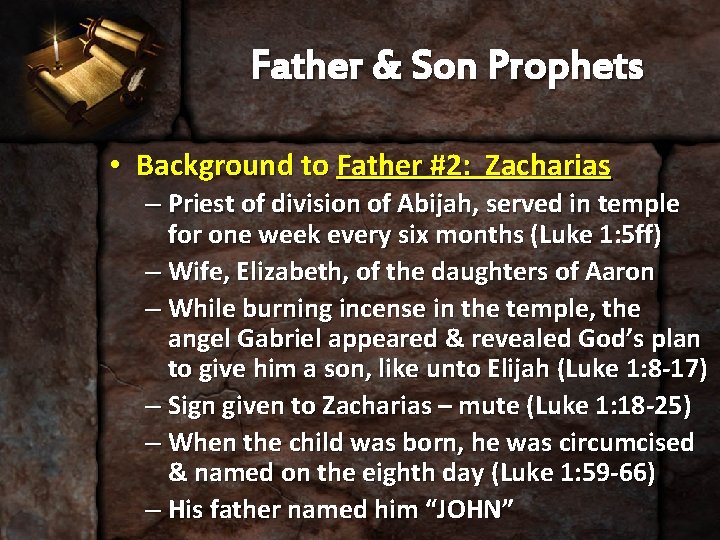 Father & Son Prophets • Background to Father #2: Zacharias – Priest of division