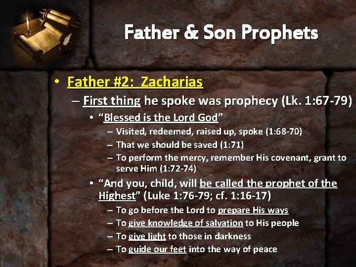 Father & Son Prophets • Father #2: Zacharias – First thing he spoke was