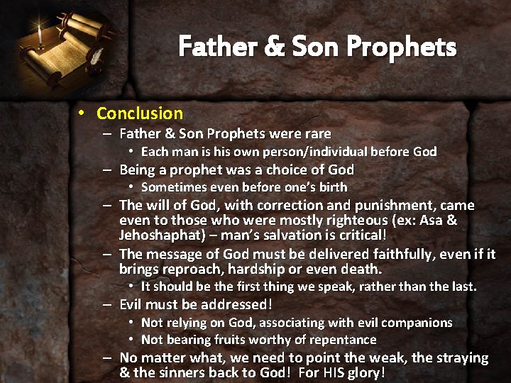 Father & Son Prophets • Conclusion – Father & Son Prophets were rare •