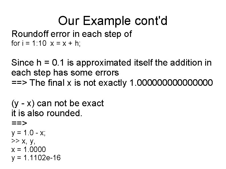 Our Example cont'd Roundoff error in each step of for i = 1: 10 Our Example cont'd Roundoff error in each step of for i = 1: 10