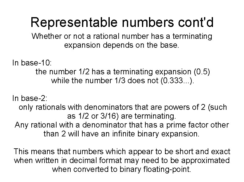 Representable numbers cont'd Whether or not a rational number has a terminating expansion depends Representable numbers cont'd Whether or not a rational number has a terminating expansion depends