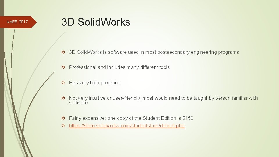 KAEE 2017 3 D Solid. Works is software used in most postsecondary engineering programs