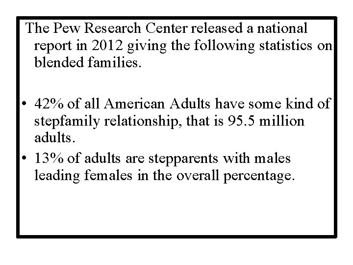 The Pew Research Center released a national report in 2012 giving the following statistics