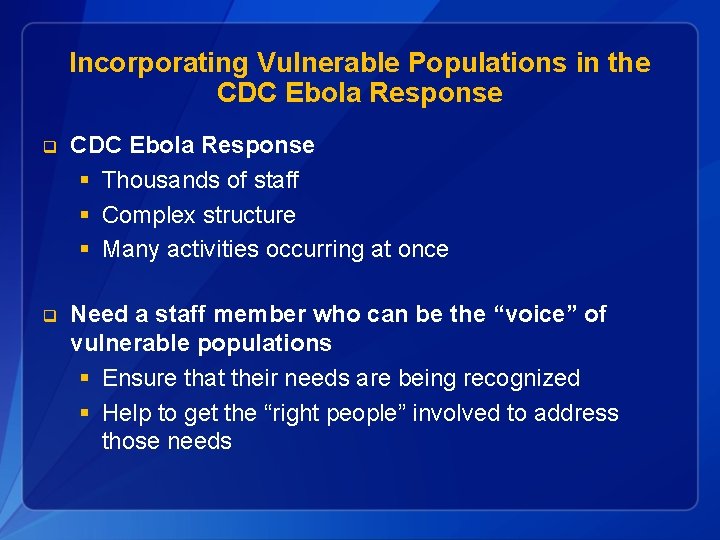 Incorporating Vulnerable Populations in the CDC Ebola Response q CDC Ebola Response § Thousands