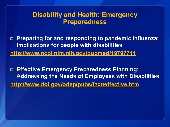 Disability and Health: Emergency Preparedness Preparing for and responding to pandemic influenza: implications for
