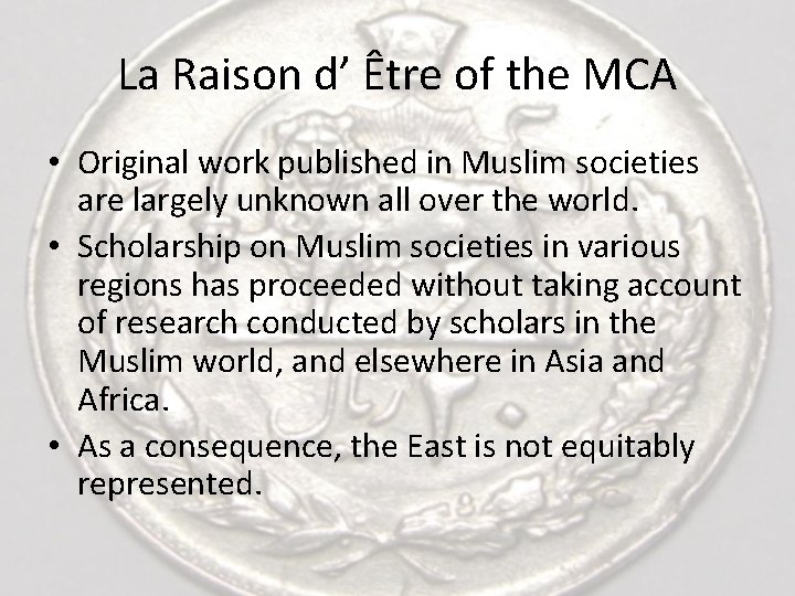La Raison d’ Être of the MCA • Original work published in Muslim societies