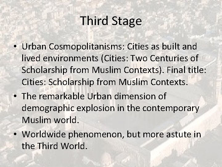 Third Stage • Urban Cosmopolitanisms: Cities as built and lived environments (Cities: Two Centuries