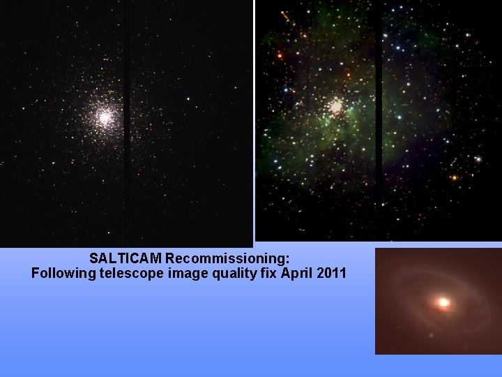 SALTICAM Recommissioning: Following telescope image quality fix April 2011 