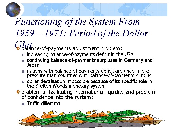 Functioning of the System From 1959 – 1971: Period of the Dollar Glut balance-of-payments