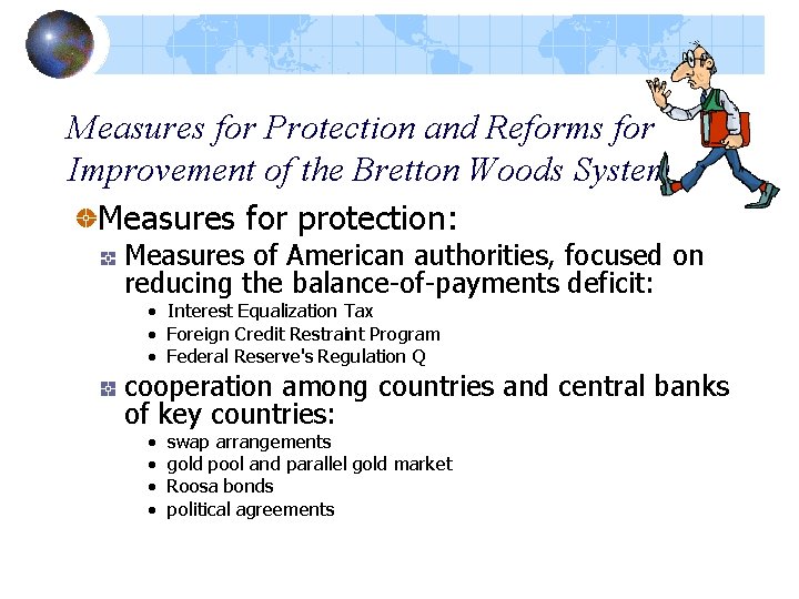 Measures for Protection and Reforms for Improvement of the Bretton Woods System Measures for
