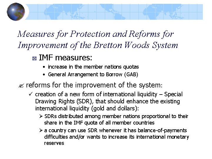 Measures for Protection and Reforms for Improvement of the Bretton Woods System IMF measures: