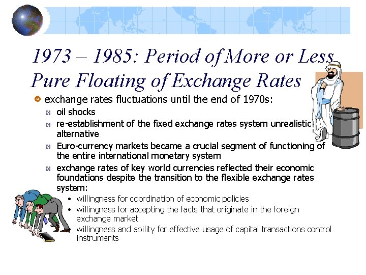1973 – 1985: Period of More or Less Pure Floating of Exchange Rates exchange