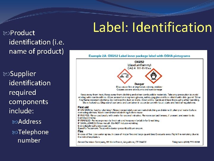  Product identification (i. e. name of product) Supplier identification required components include: Address