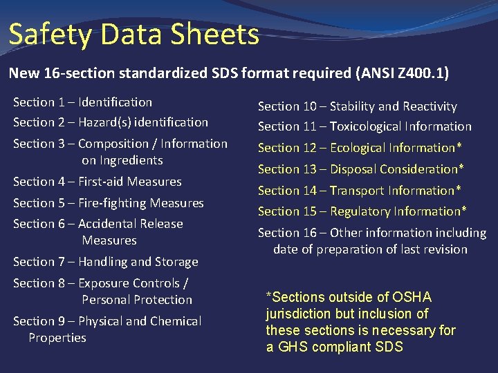 Safety Data Sheets New 16 -section standardized SDS format required (ANSI Z 400. 1)