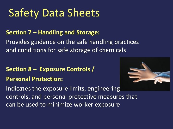 Safety Data Sheets Section 7 – Handling and Storage: Provides guidance on the safe