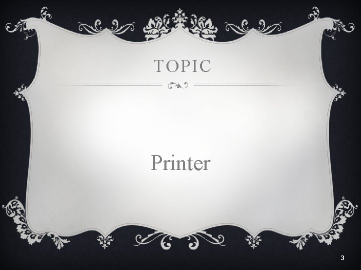 TOPIC Printer 3 