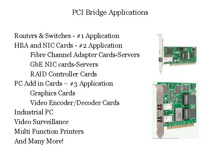 PCI Bridge Applications Routers & Switches - #1 Application HBA and NIC Cards -