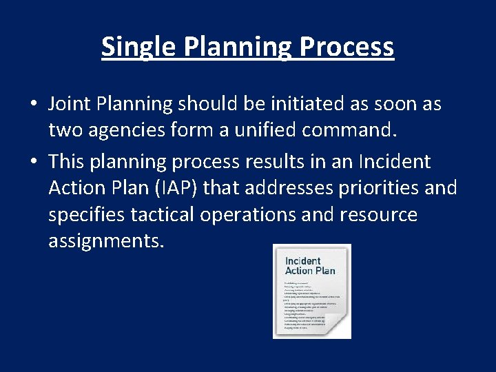 Single Planning Process • Joint Planning should be initiated as soon as two agencies