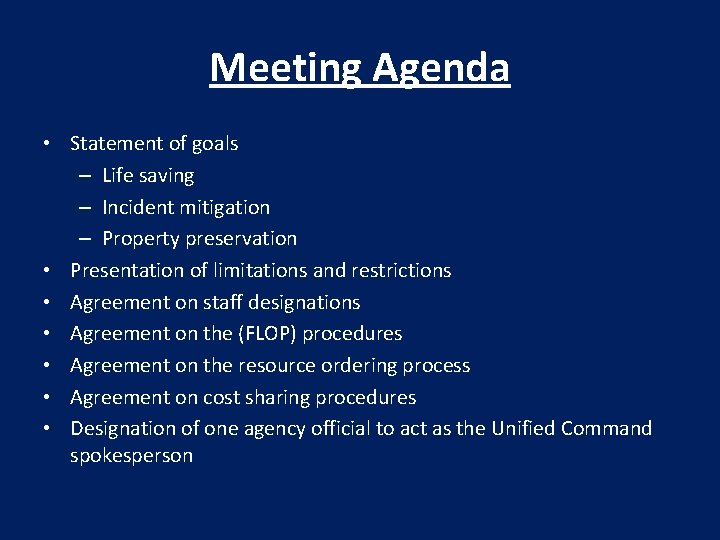 Meeting Agenda • Statement of goals – Life saving – Incident mitigation – Property