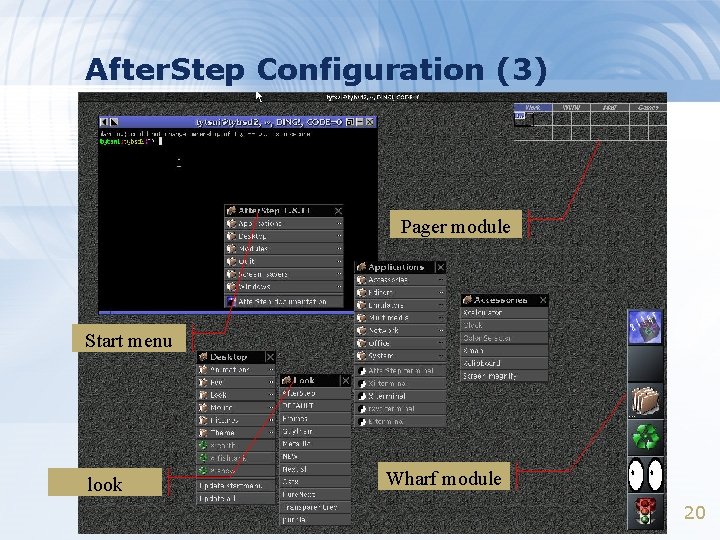 After. Step Configuration (3) Pager module Start menu look Wharf module 20 