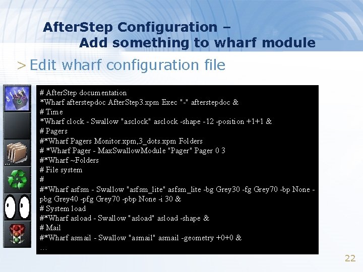 After. Step Configuration – Add something to wharf module > Edit wharf configuration file