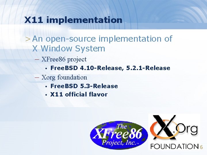 X 11 implementation > An open-source implementation of X Window System – XFree 86