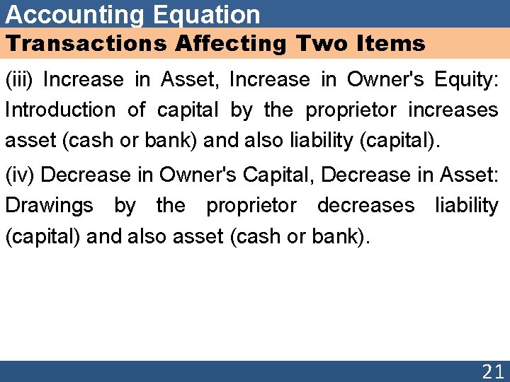 Accounting Equation Transactions Affecting Two Items (iii) Increase in Asset, Increase in Owner's Equity: