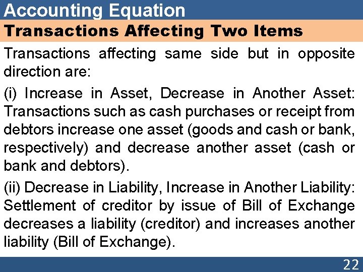 Accounting Equation Transactions Affecting Two Items Transactions affecting same side but in opposite direction